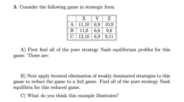 Solved 3. Consider the following game in strategic form. X Y | Chegg.com