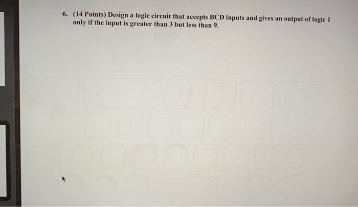 Solved 6. (14 Points) Design a logic circuit that accepts | Chegg.com