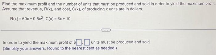 Solved Find the maximum profit and the number of units that | Chegg.com