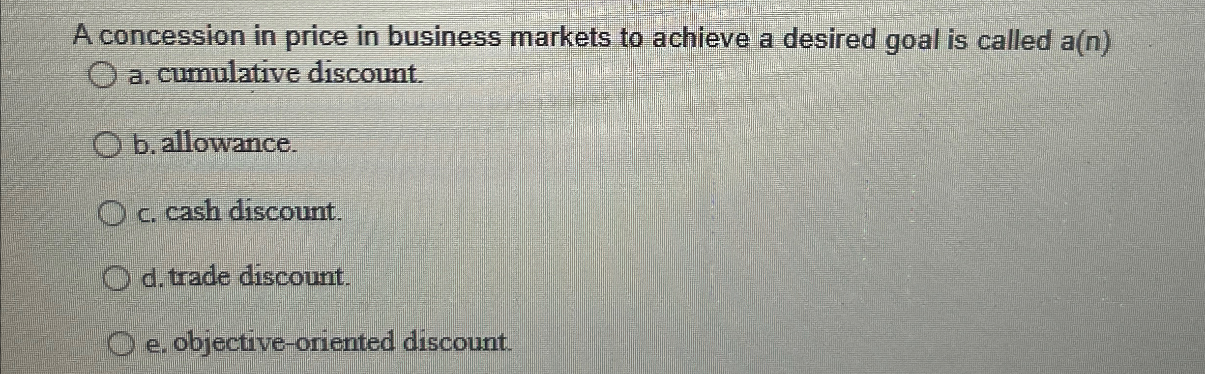 Solved A concession in price in business markets to achieve | Chegg.com
