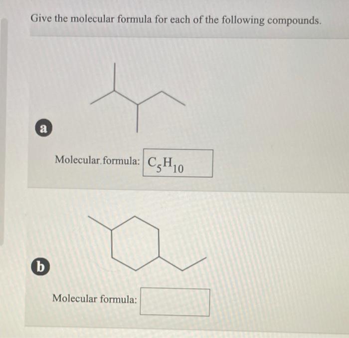 Solved Give The Molecular Formula For Each Of The Following | Chegg.com