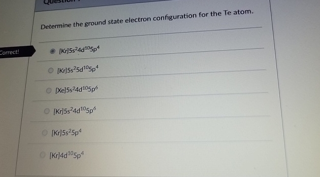 Solved Determine the ground state electron configuration for | Chegg.com