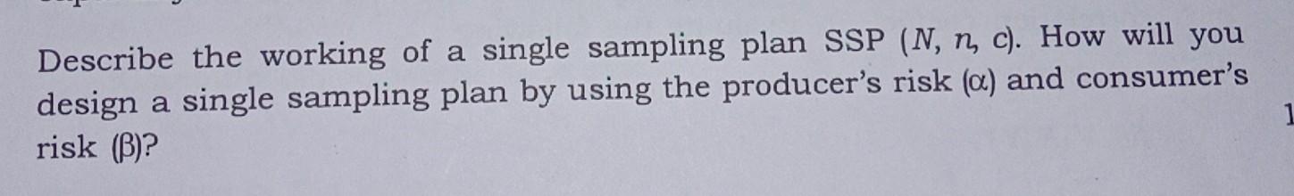 Solved Describe the working of a single sampling plan SSP | Chegg.com