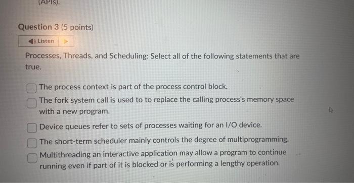 Solved Processes, Threads, And Scheduling: Select All Of The | Chegg.com