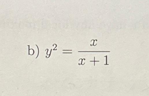 Solved B) Y2=x+1x | Chegg.com