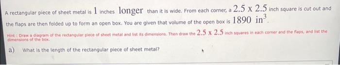Solved A rectangular piece of sheet metal is 1 inches longer | Chegg.com