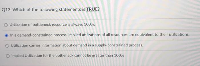 Solved Q13. Which of the following statements is TRUE? | Chegg.com
