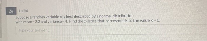 Solved 26 1 point Suppose a random variable x is best | Chegg.com