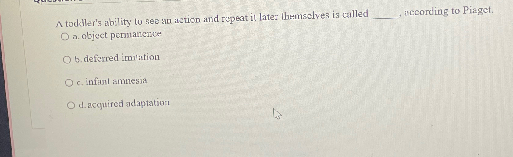 Solved A toddler s ability to see an action and repeat it Chegg