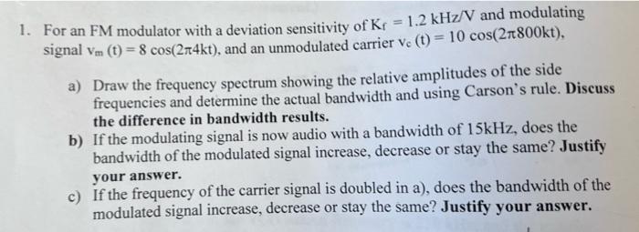 Solved 1. For an FM modulator with a deviation sensitivity | Chegg.com