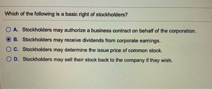 Which Of The Following Are Rights Of Common Stock Holders Solved Which of the following is a basic right of | Chegg.com