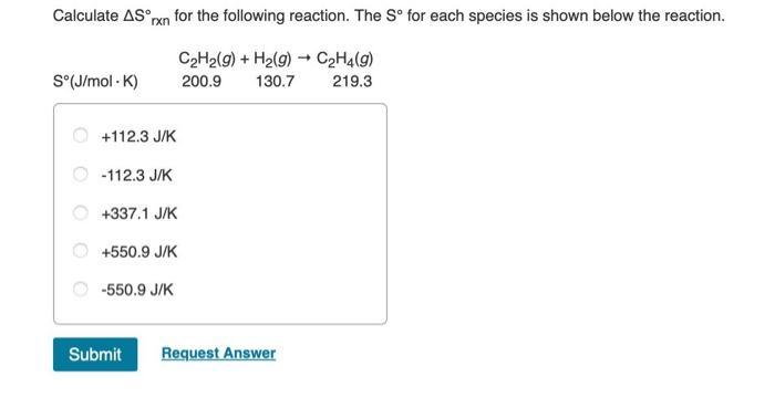 Solved Calculate ΔSrxn∘ for the following reaction. The S∘ | Chegg.com
