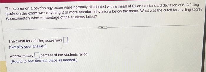 Solved The scores on a psychology exam were normally | Chegg.com