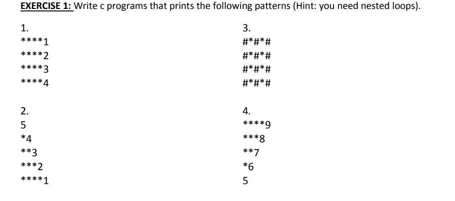 Solved EXERCISE 1: Write c programs that prints the | Chegg.com