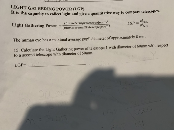 Solved LIGHT GATHERING POWER (LGP). the capacity to collect