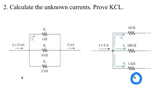 Solved 2. Calculate the unknown currents. Prove KCL. | Chegg.com