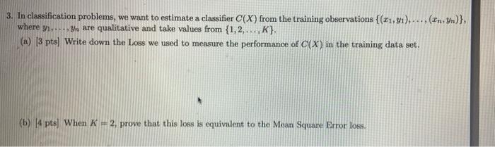 Solved 3. In classification problems, we want to estimate a | Chegg.com