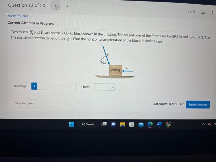 Solved Two Forces F1 And F2 Act On The 7 00 Kg Block Shown