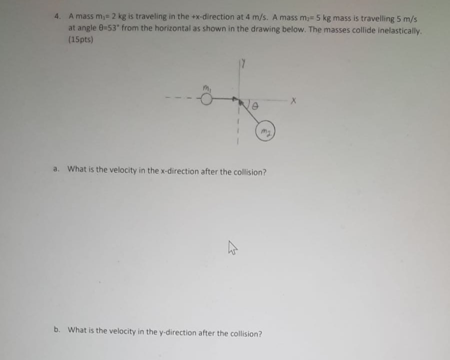 Solved 4. A mass m = 2 kg is traveling in the +x-direction | Chegg.com