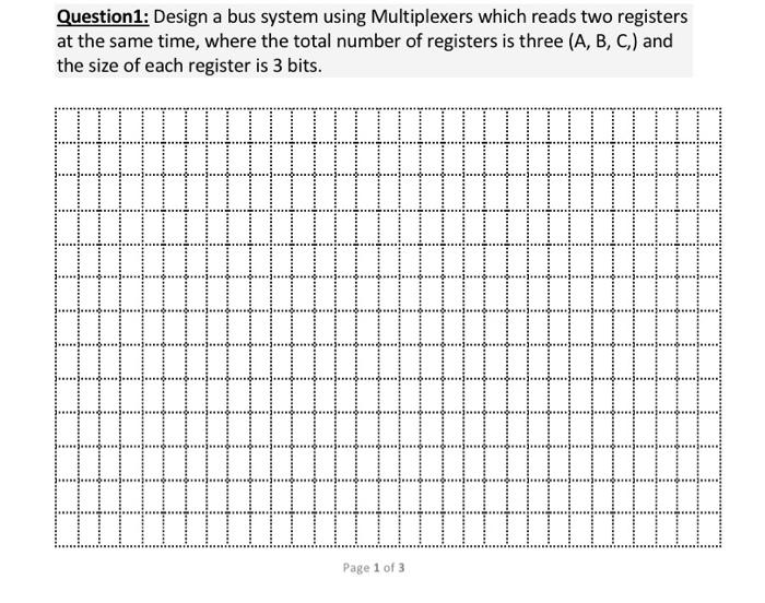 Solved Question1: Design a bus system using Multiplexers | Chegg.com