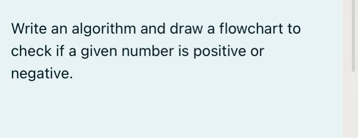 Solved Write an algorithm and draw a flowchart to check if a | Chegg.com