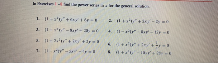 Solved In Exercises 1 8 Find The Power Series In X For The Chegg Com