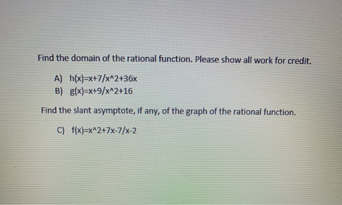 Solved Find The Domain Of The Rational Function Please S Chegg Com