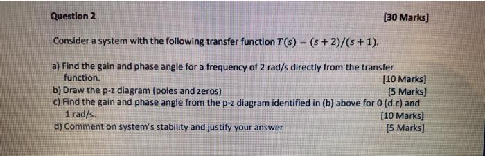 Solved Question 2 (30 Marks] Consider a system with the | Chegg.com