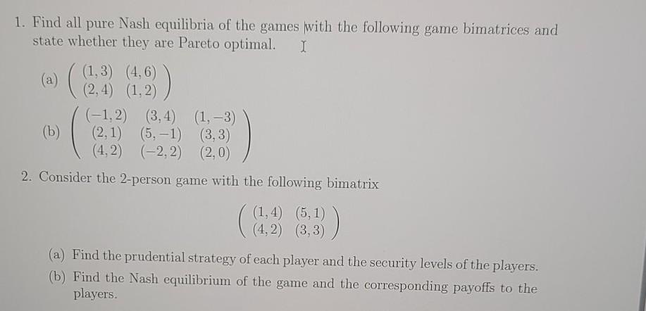 Solved 1. Find all pure Nash equilibria of the games with | Chegg.com
