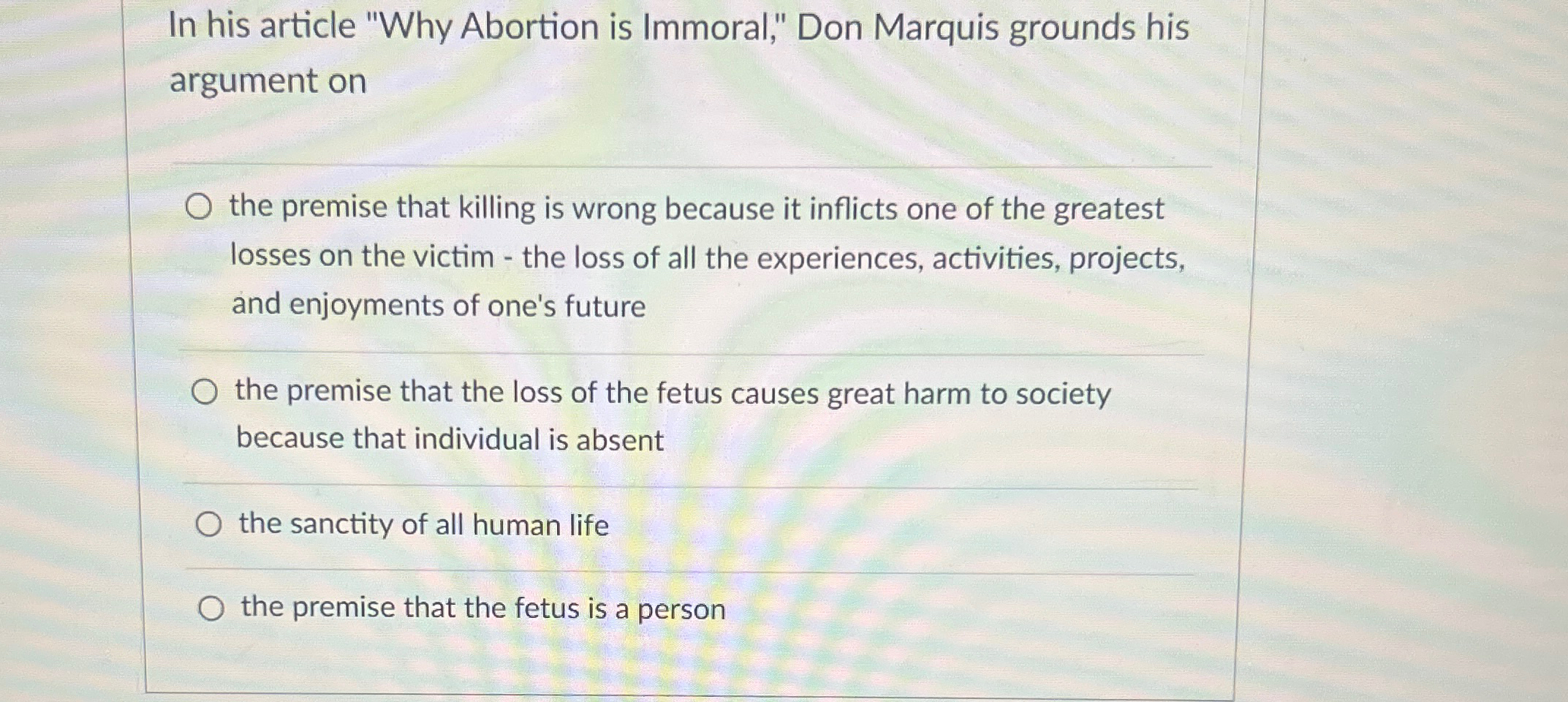 Solved In his article "Why Abortion is Immoral," Don Marquis | Chegg.com