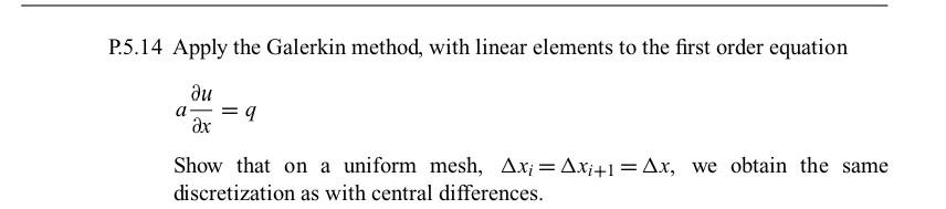 Solved 5.14 Apply the Galerkin method, with linear elements | Chegg.com