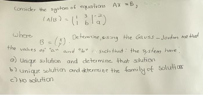 Solved B Where Consider The System Of Equations AX =B, (4/3) | Chegg.com