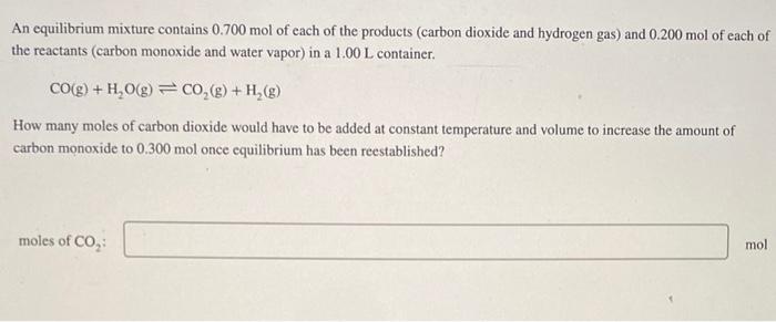 solved-an-equilibrium-mixture-contains-0-700-mol-of-each-of-chegg