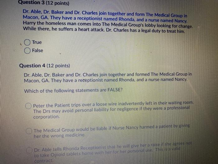 Question 3 (12 points) Dr. Able, Dr. Baker and Dr. Charles join together and form The Medical Group in Macon, GA. They have a