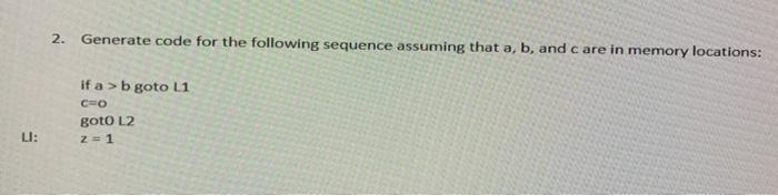 Solved 2. Generate code for the following sequence assuming | Chegg.com