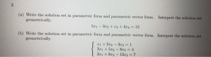 Solved (a) Write the solution set in parametric form and | Chegg.com