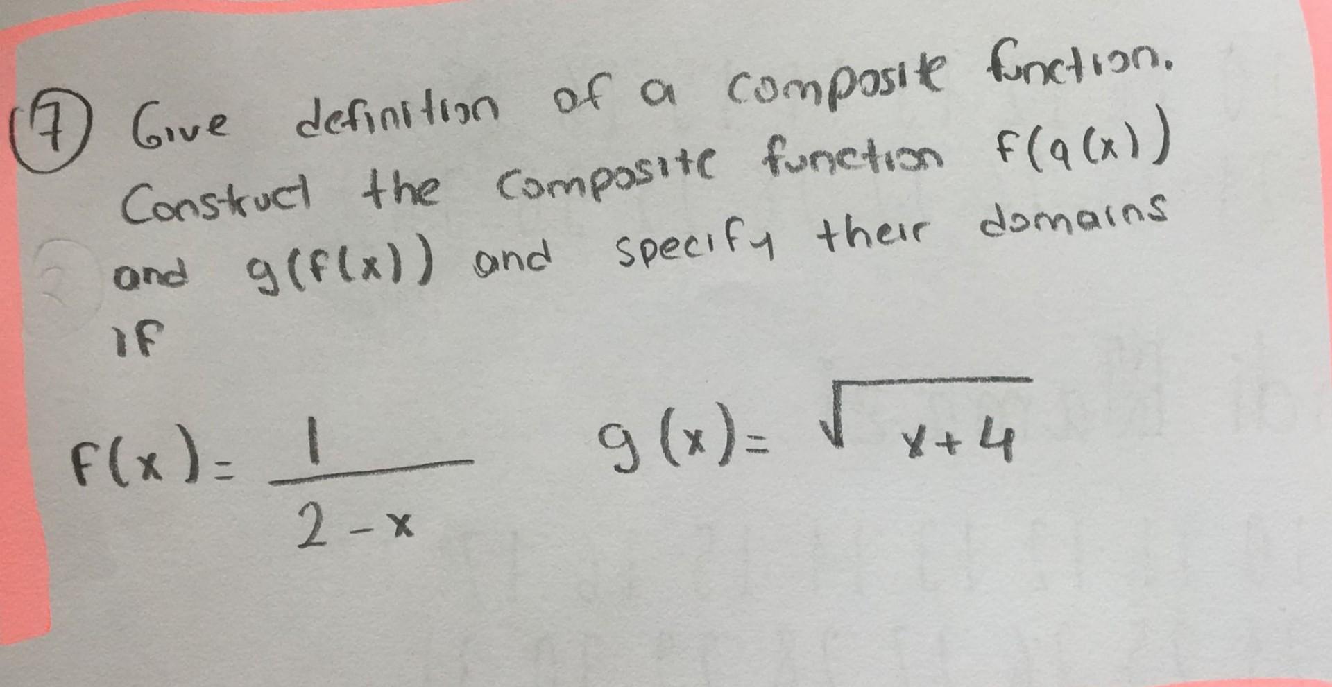 Solved (7) Give definition of a composite function. | Chegg.com