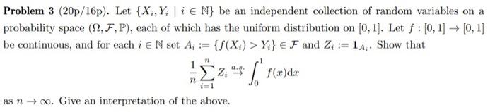 Solved Problem 3 (20p/16p). Let {X, Y; | i E N} be an | Chegg.com