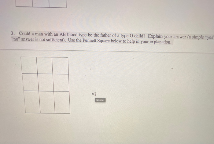 Solved 3 Could A Man With An Ab Blood Type Be The Father Of Chegg Com