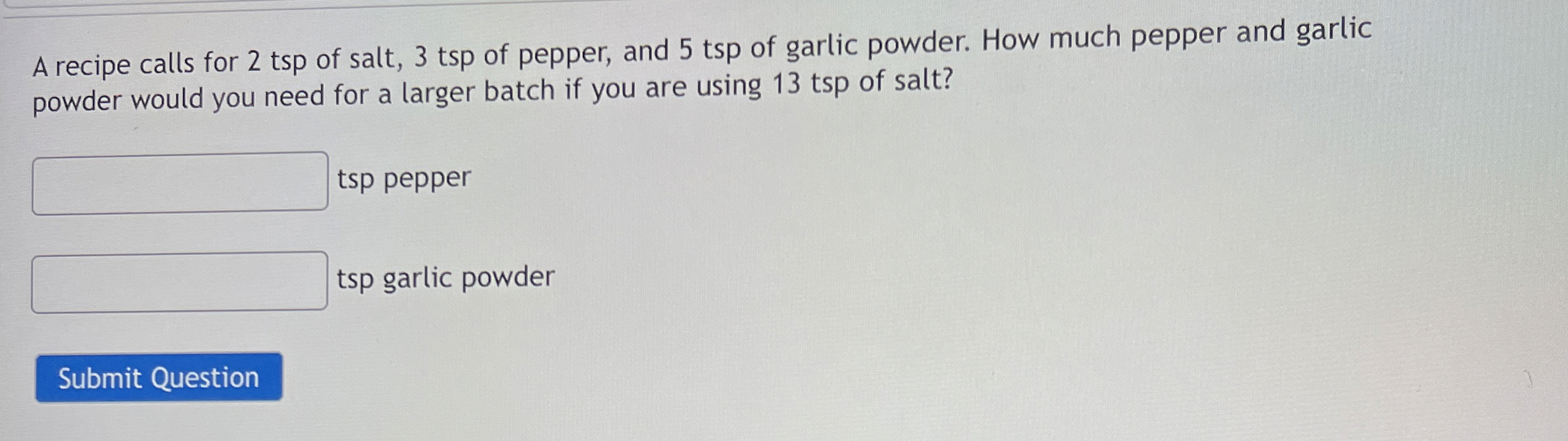 Solved A recipe calls for 2 ﻿tsp of salt, 3 ﻿tsp of pepper,