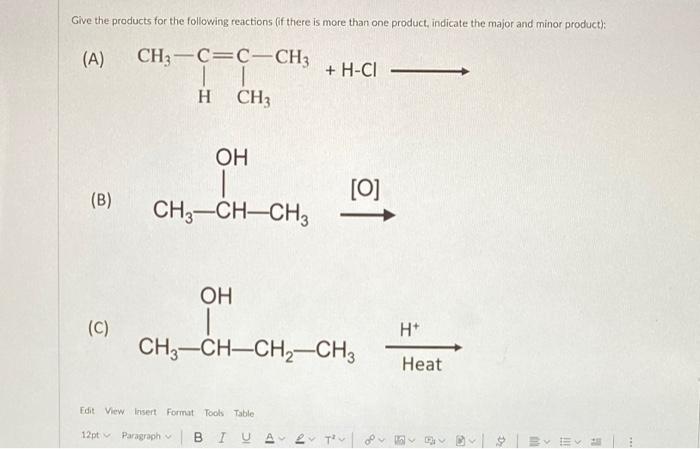 CH3 (a) CH3 -CH=CH-CH2H /Heat A + B Major) (Minor product product