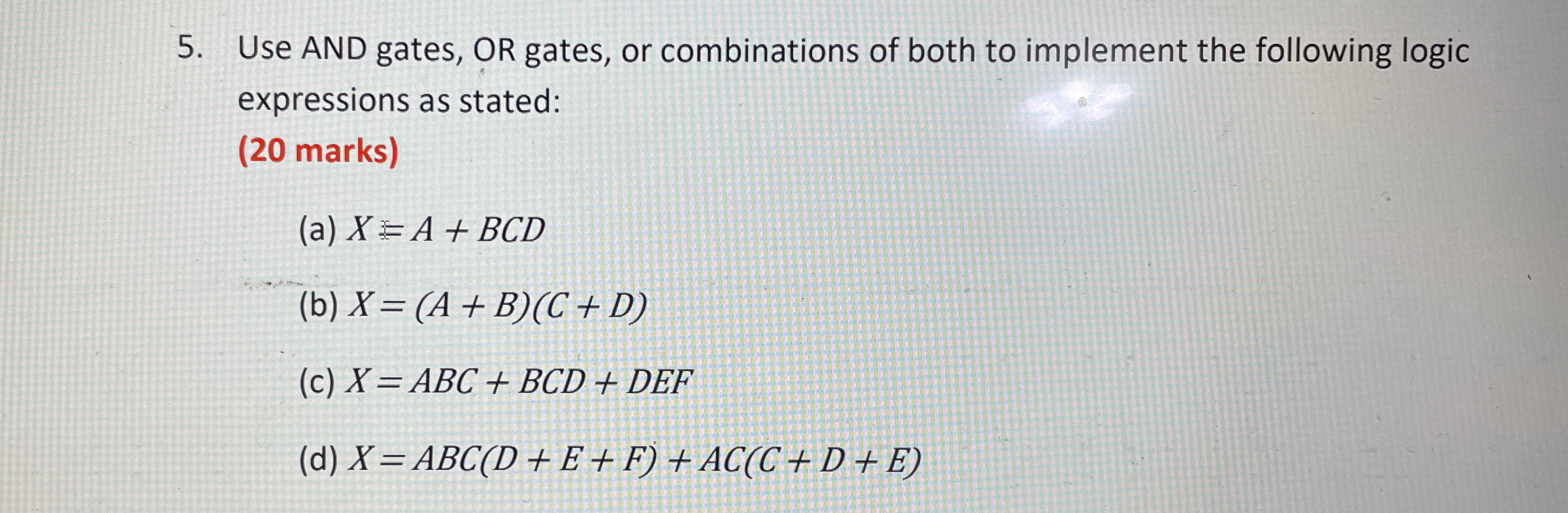 Solved Use AND gates, OR gates, or combinations of both to | Chegg.com