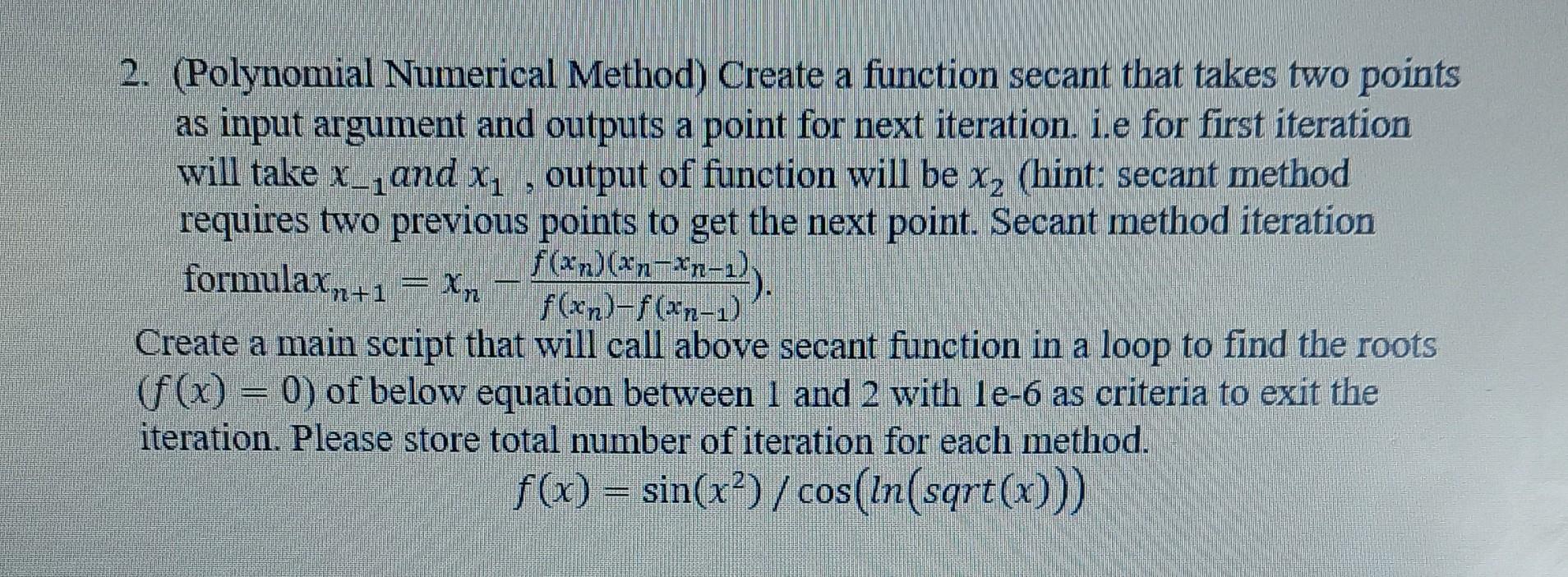 Solved 2. (Polynomial Numerical Method) Create a function | Chegg.com