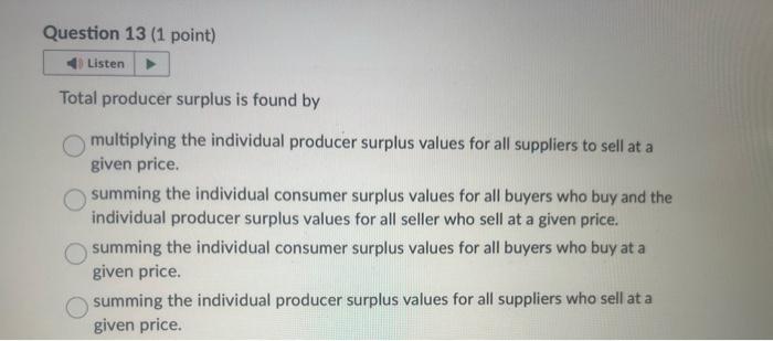 Solved Total producer surplus is found by multiplying the | Chegg.com