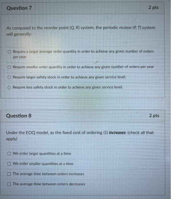 Solved Question 7 2 pts As compared to the reorder point (Q, | Chegg.com