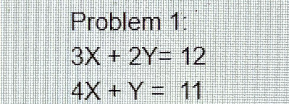 solved-problem-1-3x-2y-124x-y-11-chegg