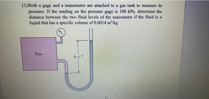 Solved 1 Both A Gage And A Manometer Are Attached To A Gas