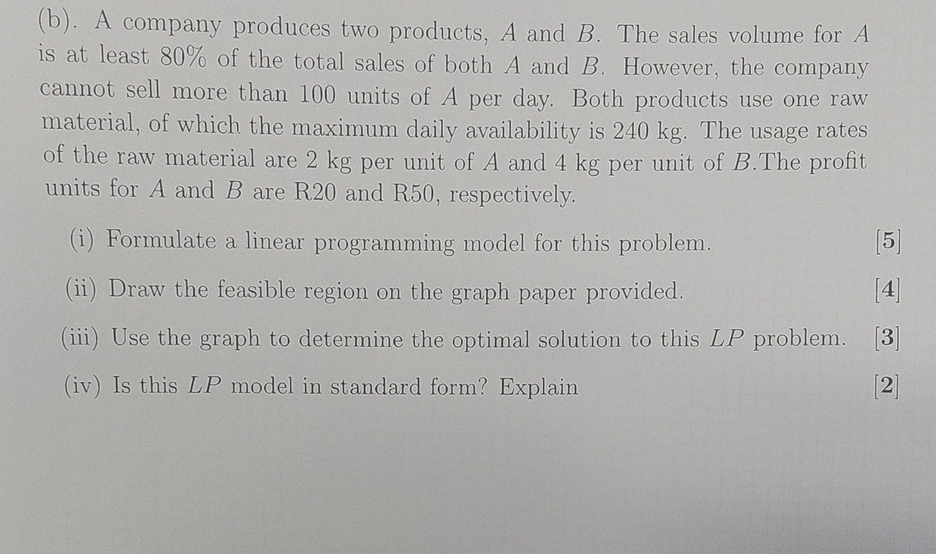 Solved (b). A Company Produces Two Products, A And B. The | Chegg.com