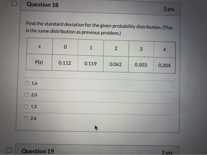 Solved Question 18 2 pts Find the standard deviation for the | Chegg.com