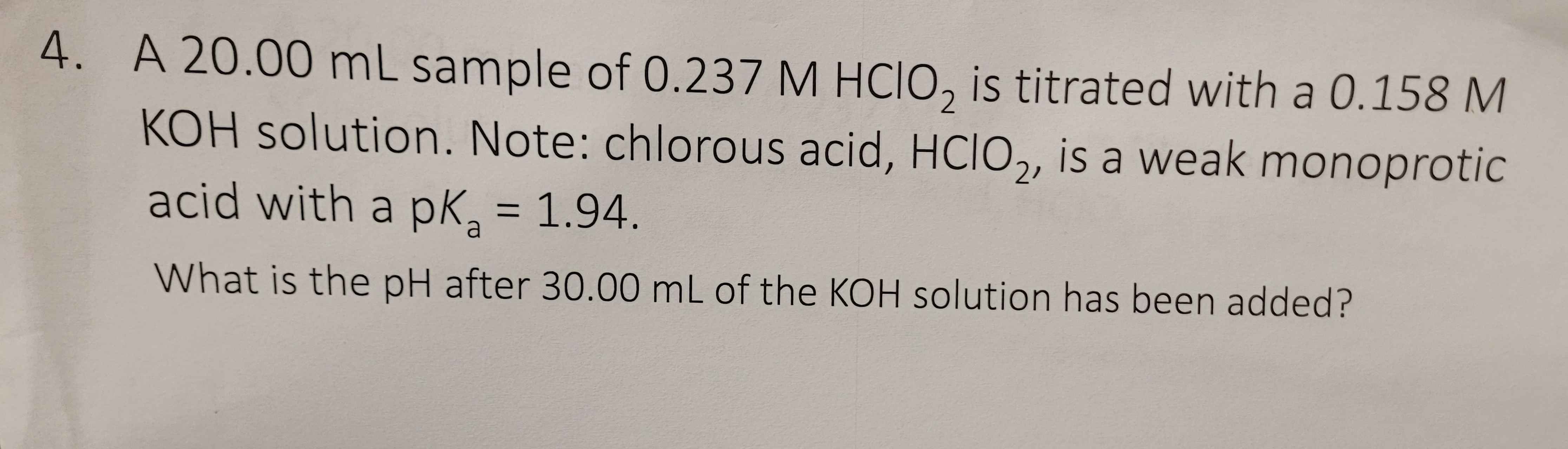 Solved A 20.00mL ﻿sample of 0.237MHClO2 ﻿is titrated with a | Chegg.com